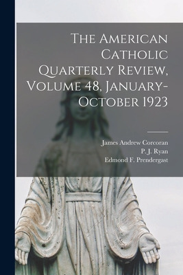 Libro The American Catholic Quarterly Review, Volume 48, ...