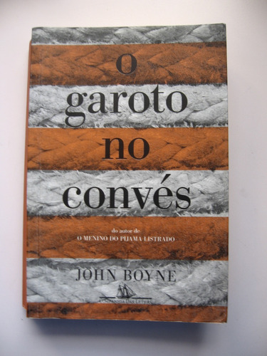 O Garoto No Convés - John Boyne - Ed. Companhia Das Letras