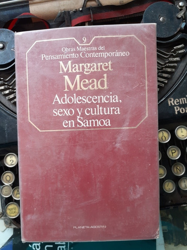 Adolescencia, Sexo Y Cultura En Samoa/ Margaret Mead