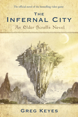 The Infernal City (elder Scrolls Series #1) - Greg Keyes
