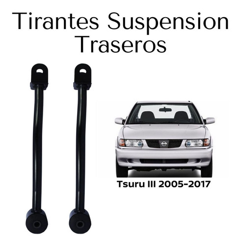 Par Tirantes Suspension Traseros Tsuru 2005 Sft