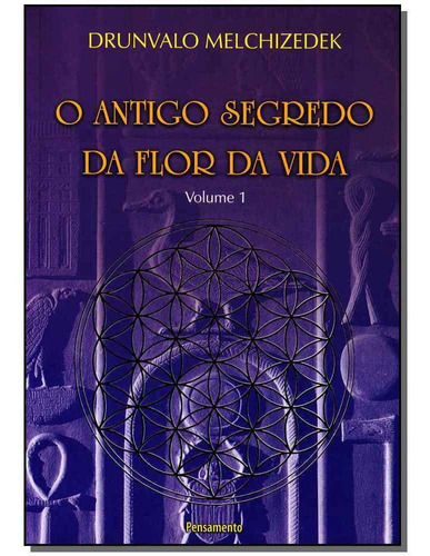 Antigo Segredo Da Flor Da Vida, O - Vol.01