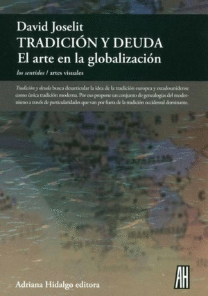 Libro Tradición Y Deuda. El Arte De La Globalización