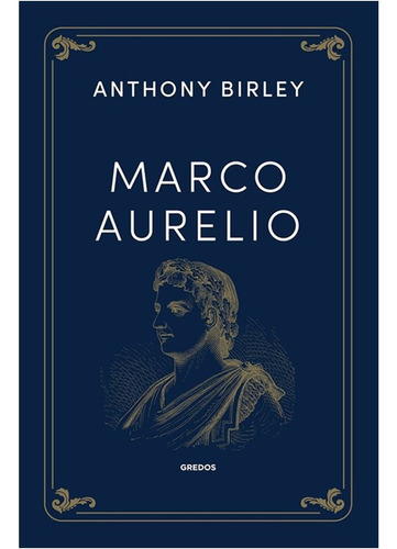  Marco Aurelio   /  Anthony Birley  (libro)