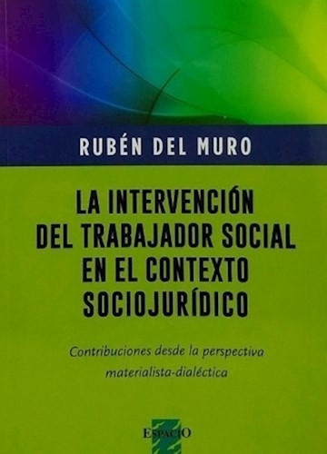 Intervencion Del Trabajo Social En El Contexto Sociojuridico, La, De Ruben Del Muro., Vol. Abc. Editorial Espacio, Tapa Blanda En Español, 1