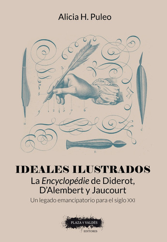 Ideales Ilustrados, De Alicia H. Puleo. Editorial Plaza Y Valdes, Tapa Blanda, Edición 1 En Español