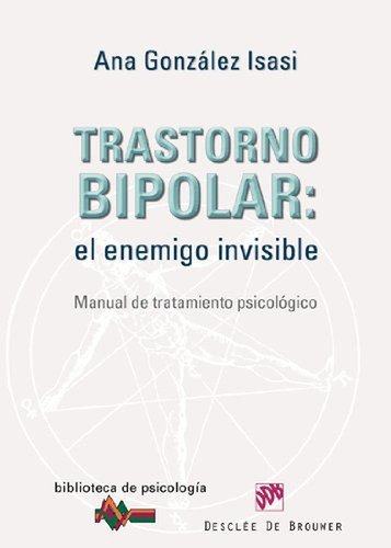 Trastorno Bipolar El Enemigo Invisible Manual De Tratamiento