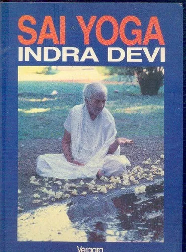 Indra Devi: Sai Yoga