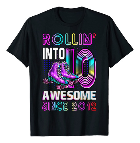 Rollin' Into 10 Awesome 2012 Roller Skating - Camiseta De 10