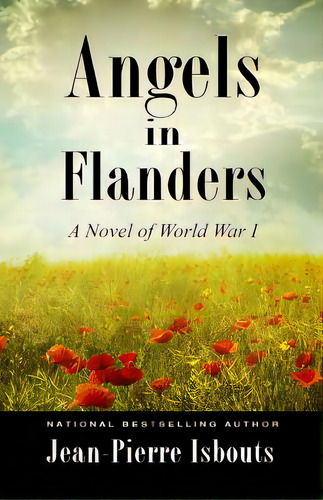 Angels In Flanders: A Novel Of World War I, De Isbouts, Jean-pierre. Editorial Createspace, Tapa Blanda En Inglés