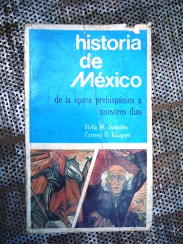 Historia De Mexico De La Epoca Prehispanica A Nuestros Dias