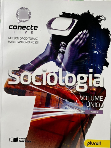 Conecte Sociologia - Volume Único, Parte I, Ii, Iii E Caderno De Estudos, De Tomazi, Nelson Dacio. Série Conecte Editora Saraiva, 3ª Edição, Capa Mole Em Português, 2019