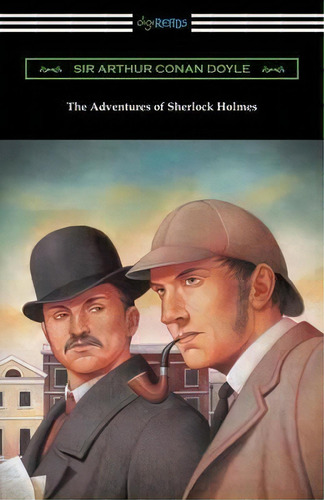 The Adventures Of Sherlock Holmes, De Sir Arthur An Doyle. Editorial Digireads Com, Tapa Blanda En Inglés
