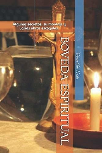 Boveda Espiritual Algunos Secretos, Su Montaje Y..., De Ala Erinle, Oshun. Editorial Independently Published En Español