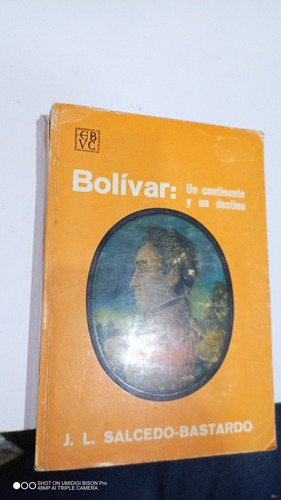 Libro Bolivar: Un Continente Y Su Destino. K. L. Salcedo...