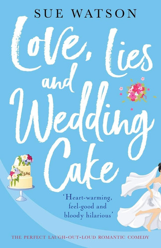 Libro: Love, Lies And Wedding Cake: The Perfect Laugh Out