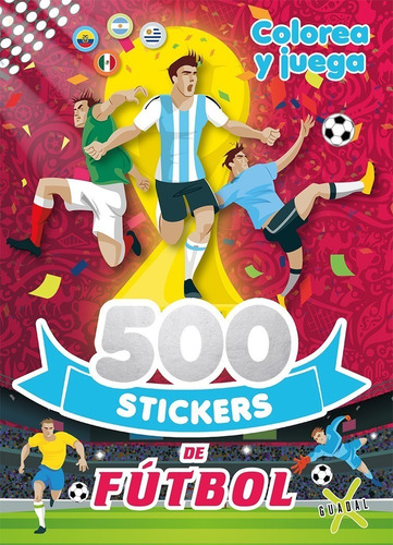 500 Stickers De Futbol - Guadal - Libro Para Colorear