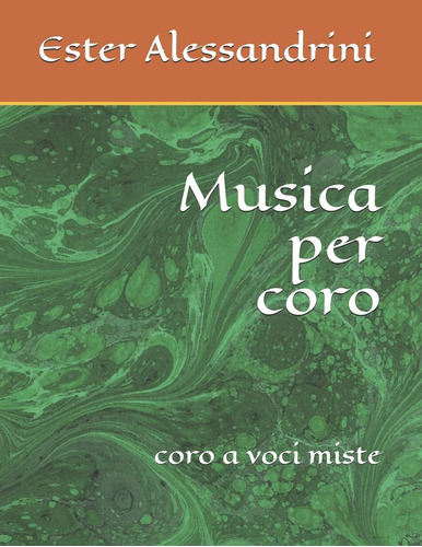 Libro: Musica Per Coro: Coro A Voci Miste (music For Choir)