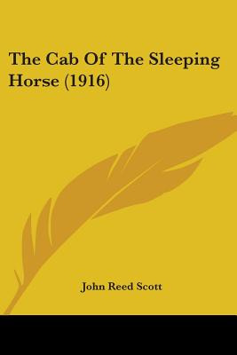 Libro The Cab Of The Sleeping Horse (1916) - Scott, John ...