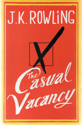 J.k. Rowling : The Casual Vacancy