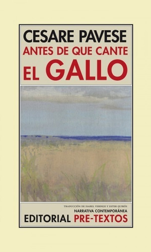 Antes De Que Cante El Gallo - Cesare Pavese - Pre Textos