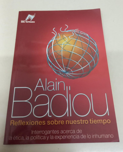 Reflexiones Sobre Nuestro Tiempo * Badiou Alain