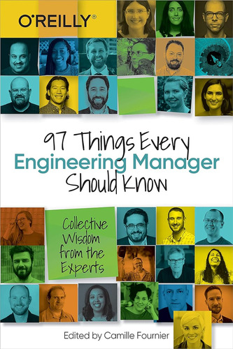 97 Things Every Engineering Manager Should Know: Collective 