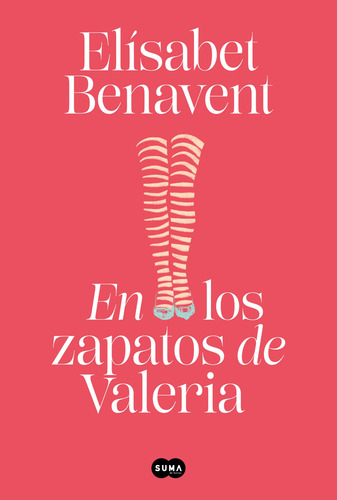 En Los Zapatos De Valeria - Valeria 1 - Elisabet Benavent, De Benavent, Elísabet. Editorial Suma De Letras, Tapa Blanda En Español, 2025