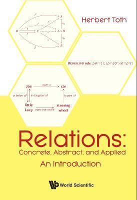 Libro Relations: Concrete, Abstract, And Applied - An Int...