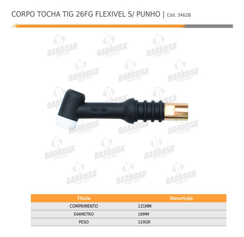 Corpo Da Tocha Tig 26 Flexivel 26fg - P/ Gatilho