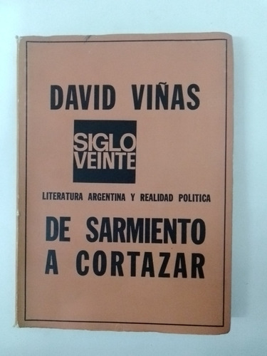 David Viñas - De Sarmiento A Cortázar - Siglo Veinte