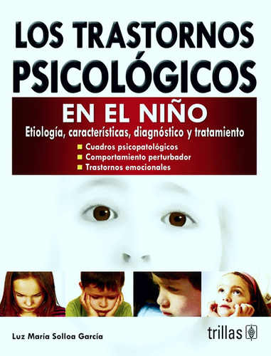 Los Trastornos Psicologícos En El Niño - Solloa - Trillas