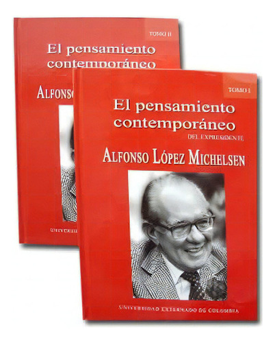 El Pensamiento Contemporáneo Del Expresidente Alfonso Lóp, De Varios Autores. 9586168144, Vol. 1. Editorial Editorial U. Externado De Colombia, Tapa Blanda, Edición 2003 En Español, 2003