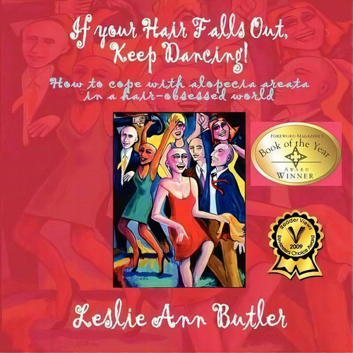 If Your Hair Falls Out, Keep Dancing!, De Leslieann Butler. Editorial Nightengale Media Llc Company, Tapa Blanda En Inglés