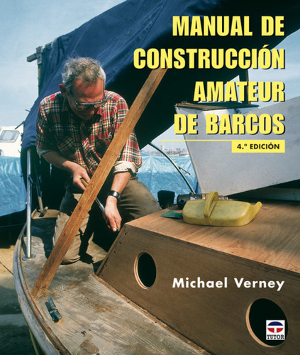 Manual De Contruccion Amateur De Barcos - Verney, Michael