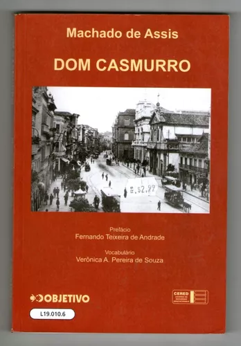 Dom Casmurro - Machado De Assis - Objetivo