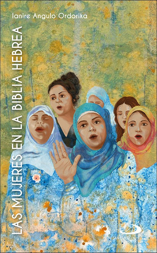 Las Mujeres En La Biblia Hebrea, De Angulo Ordorika, Ianire. San Pablo, Editorial, Tapa Blanda En Español