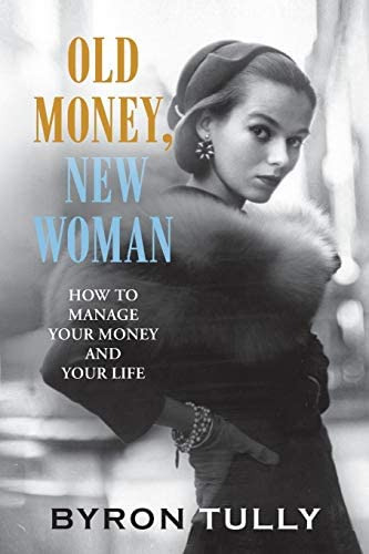 Libro: Old Money, New Woman: How To Manage Your Money And