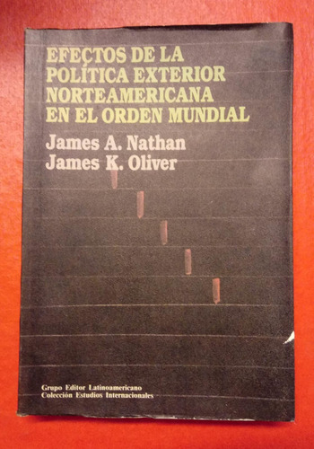 Efectos De La Politica Ext   En El Orden Mund Nathan Oliver 