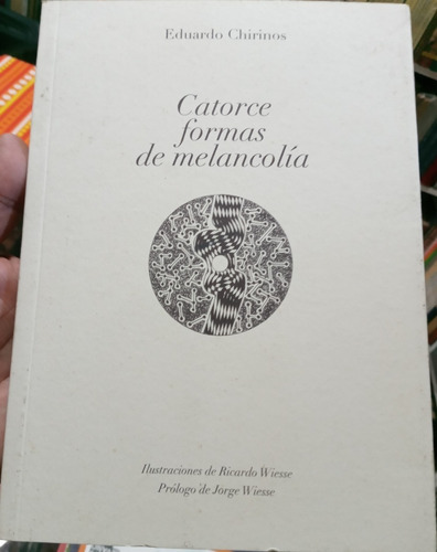 Catorce Formas De Melancolía Eduardo Chirinos Ricardo Wiesse