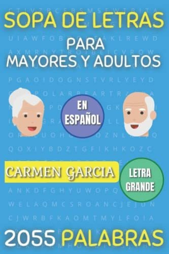 Libro : Sopa De Letras Para Mayores Y Adultos En Español  