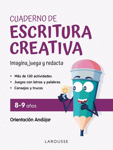 Cuaderno De Escritura Creativa 8 9 Aãâos, De Ciudad Real Nuñez, Gines. Editorial Larousse, Tapa Blanda En Español