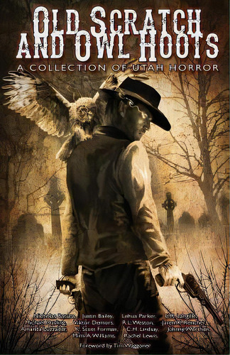 Old Scratch And Owl Hoots: A Collection Of Utah Horror, De Darling, Michael. Editorial Createspace, Tapa Blanda En Inglés