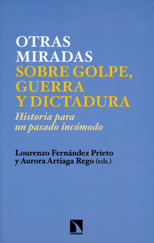 Libro Otras Miradas Sobre Golpe, Guerra Y Dictadura. Histori