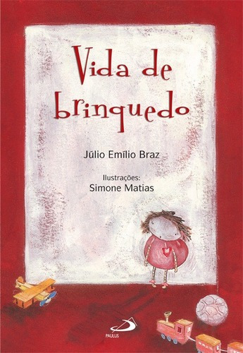 Vida De Brinquedo, De Júlio Emílio Braz. Em Português