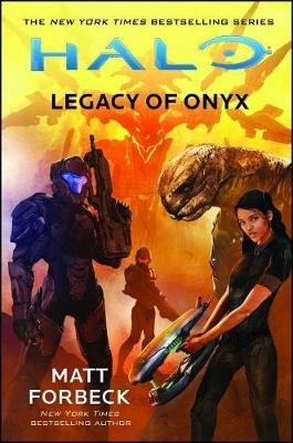 Halo. Legacy Of Onyx - Matt Forbeck