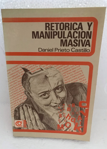 Retórica Y Manipulación De Masa. Prieto Castillo, D