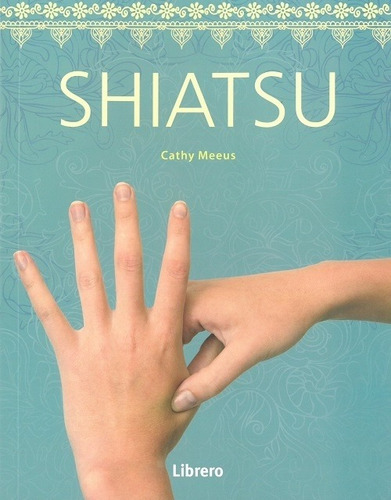 Shiatsu, Cathy Meeus, Librero