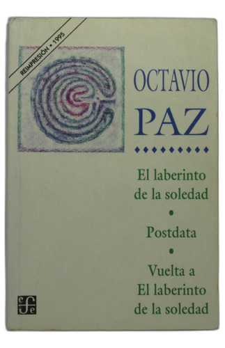 El Laberinto De La Soledad - Octavio Paz - Fondo De Cultura