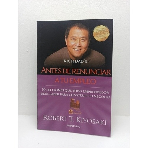 Libro: Antes De Renunciar A Tu Empleo - Robert T. Kiyosaki